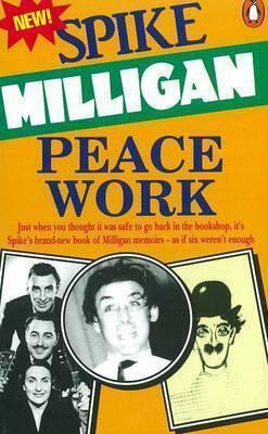 Peace Work by Spike Milligan