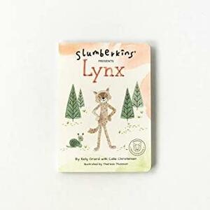 Slumberkins Presents Lynx by Kelly Oriard, Callie Christensen