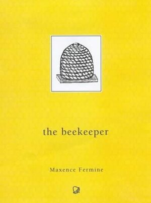 The Beekeeper by Maxence Fermine