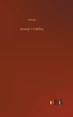 Aesop´s Fables by Aesop