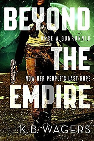 Beyond the Empire by K.B. Wagers