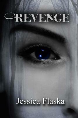 Revenge by Jessica Flaska