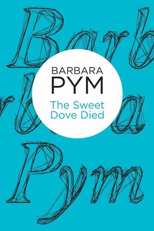 The Sweet Dove Died by Barbara Pym