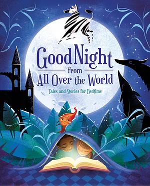 Good Night from All Over the World: Tales and Stories for Bedtime by Anna Láng