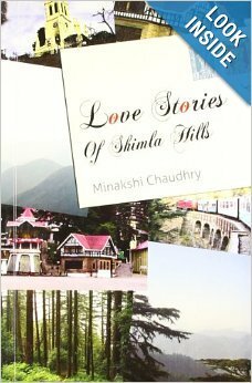 Love Stories Of Shimla Hills by Minakshi Chaudhry