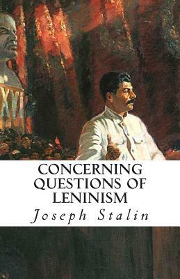 Concerning Questions of Leninism by Joseph Stalin
