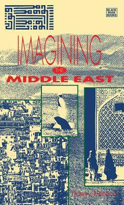 Imagining the Middle East by Thierry Hentsch