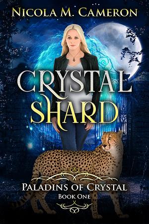 Crystal Shard by Nicola M. Cameron