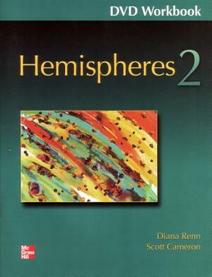 Hemispheres 2 DVD Workbook by Renn Diana, Iannuzzi Susan, Scott Cameron