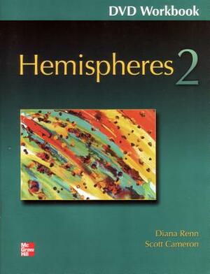 Hemispheres 2 DVD Workbook by Renn Diana, Iannuzzi Susan, Scott Cameron
