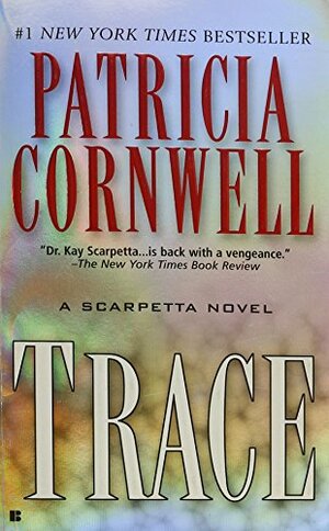 Trace by Patricia Cornwell