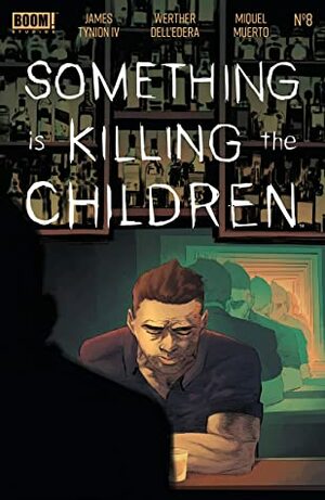 Something is Killing the Children #8 by Werther Dell'Edera, Miquel Muerto, James Tynion IV