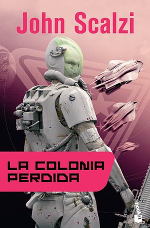 La colonia perdida by John Scalzi