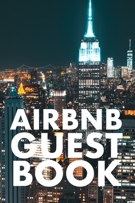 Airbnb Guest Book: Guest Reviews for Airbnb, Homeaway, Bookings, Hotels, Cafe, B&b, Motel - Feedback & Reviews from Guests, 100 Page. Gre by David Duffy