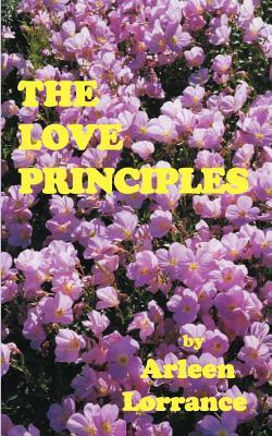 The Love Principles by Arleen Lorrance