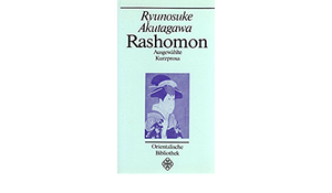 Rashomon: Ausgewählte Kurzprosa by Ryūnosuke Akutagawa, Jürgen Berndt