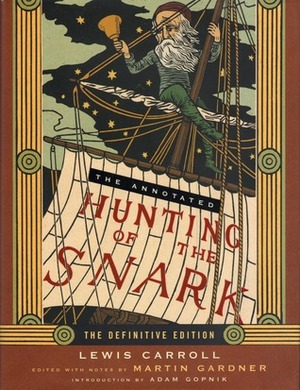 Lewis Carroll's the Hunting of the Snark: An Agony, in Eight Fits by Lewis Carroll