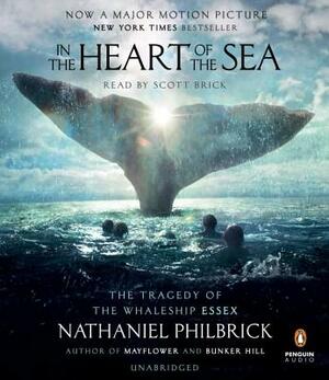 In the Heart of the Sea: The Tragedy of the Whaleship Essex by Nathaniel Philbrick