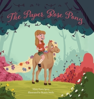 The Paper Rose Pony by Misty Spray