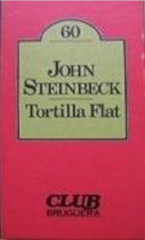 Tortilla Flat by John Steinbeck