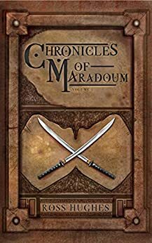 Chronicles of Maradoum by Ross Hughes