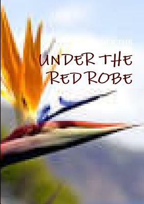 Under the red robe by Stanley Weyman