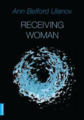 Receiving Woman by Ann Ulanov