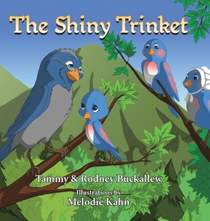 The Shiny Trinket by Rodney Buckallew, Tammy Buckallew