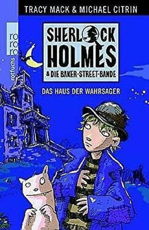 Das Haus der Wahrsager by Tracy Mack, Michael Citrin