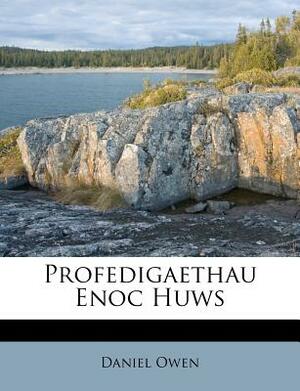 Profedigaethau Enoc Huws by Daniel Owen