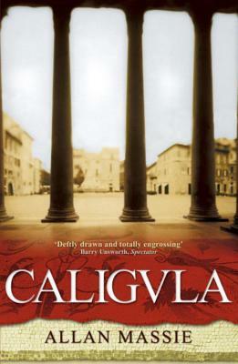Caligula by Allan Massie