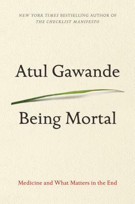 Being Mortal by Atul Gawande
