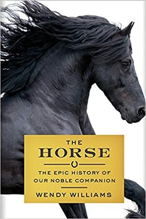 The Horse by Wendy Williams