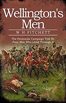 Wellington's Men by W.H. Fitchett
