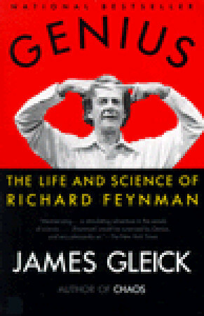 Genius: The Life and Science of Richard Feynman by James Gleick, Richard P. Feynman