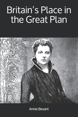 Britain's Place in the Great Plan by Annie Besant