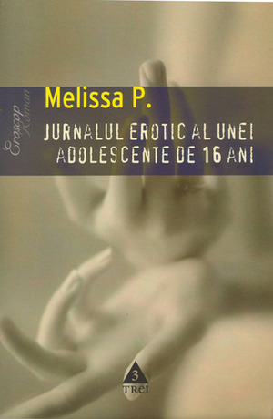 Jurnalul erotic al unei adolescente de 16 ani by Alexandra Maria Chescu, Melissa Panarello