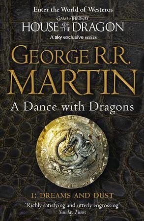 A Dance with Dragons: Dreams and Dust by George R.R. Martin