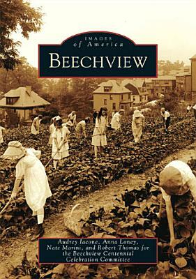 Beechview by Robert Thomas, Audrey Iacone, Anna Loney