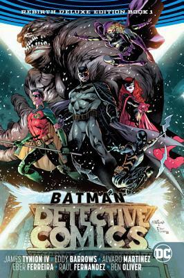 Batman: Detective Comics: The Rebirth Deluxe Edition Book 1 by James Tynion IV