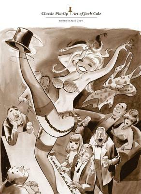 The Classic Pin-Up Art of Jack Cole by Jack Cole