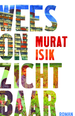 Wees onzichtbaar by Murat Isik