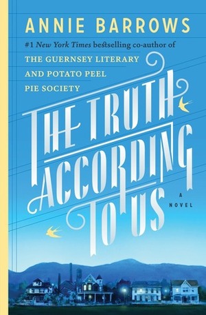 The Truth According to Us by Annie Barrows