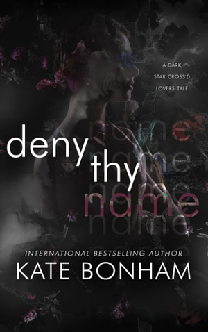 Deny Thy Name by Kate Bonham