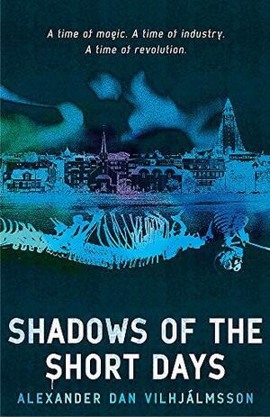 Shadows of the Short Days by Alexander Dan Vilhjálmsson