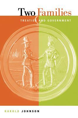 Two Families: Treaties and Government by Harold Johnson