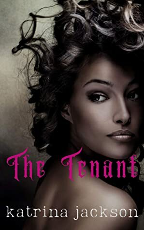 The Tenant by Katrina Jackson