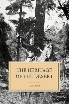 The Heritage of the Desert by Zane Grey