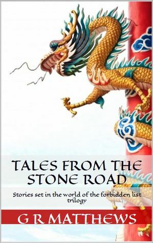 Tales from the Stone Road by G.R. Matthews