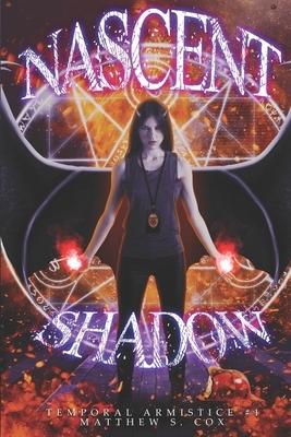 Nascent Shadow by Matthew S. Cox